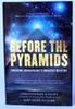 Before the Pyramids: Cracking Archaeology's Greatest Mystery (Hardcover)