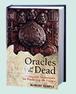 Oracles of the Dead: Ancient Techniques for Predicting the Future (Paperback)