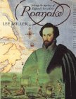 Roanoke: Solving the Mystery of the Lost Colony