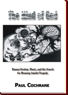 The Mind of God: Human Destiny, Music, and the Search for Meaning Amidst Tragedy