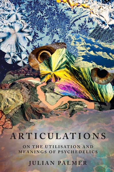 Articulations: On The Utilisation and Meanings of Psychedelics