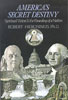 America's Secret Destiny: Spiritual Vision and the Founding of a Nation (Paperback)