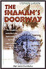 The Shaman's Doorway: Opening Imagination to Power and Myth (Paperback)