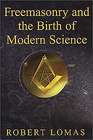 Freemasonry & the Birth of Modern Science